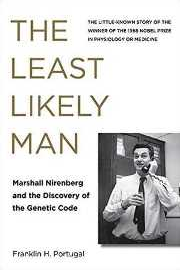 The Least Likely Man: Marshall Nirenberg and the Discovery of the Genetic Code